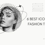6 Best Iconic Fashion Tips